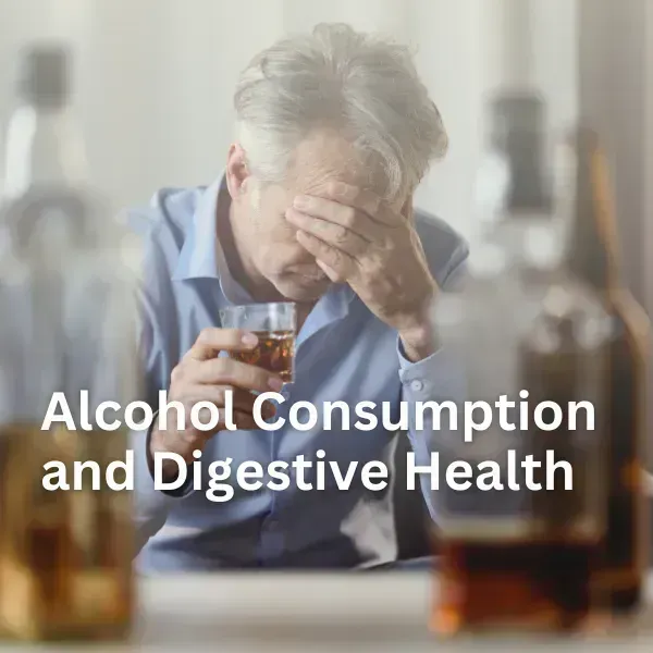 Alcohol Consumption and Digestive Health